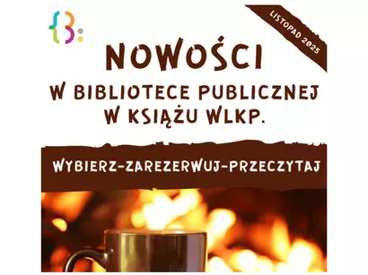 Nowości czytelnicze w ksiąskiej Bibliotece