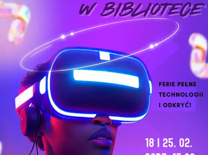 Robotyka i strefa VR w Bibliotece