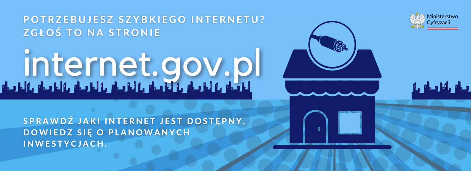 Potrzebujesz szybkiego Internetu? Zgłoś to na stronie.